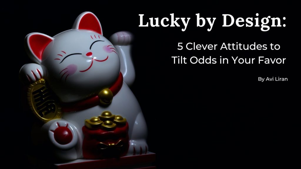 Lucky by Design - Avi Liran